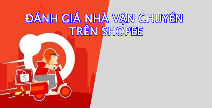Đánh giá nhà vận chuyển trên Shopee bạn đã biết chưa? - viwin.pw - VIWIN.PW