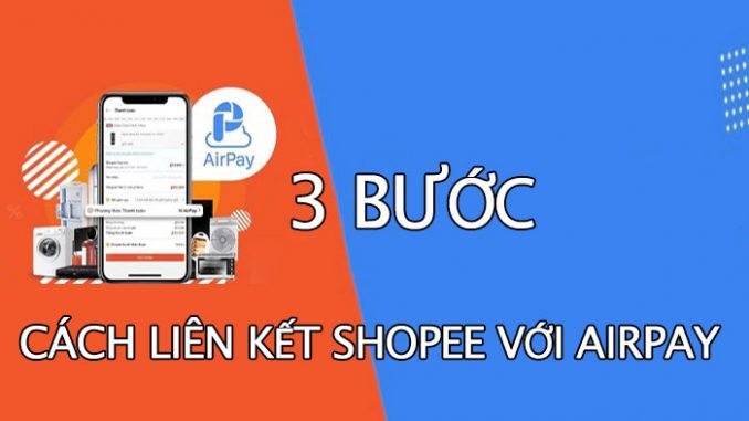 [Hướng dẫn] Cách liên kết Shopee với Airpay 3 bước - viwin.pw - VIWIN.PW