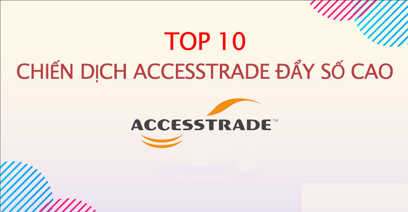 TOP 10 chiến dịch Accesstrade đẩy số cao chót vót - viwin.pw - VIWIN.PW TOP 10 chiến dịch Accesstrade đẩy số cao chót vót - viwin.pw - VIWIN.PW