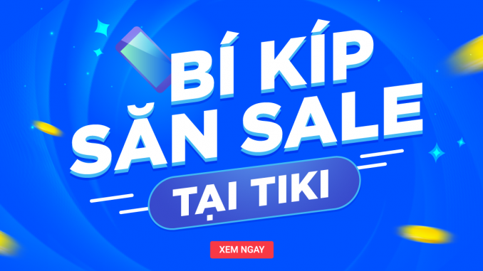 [Hướng dẫn] Cách săn hàng sale trên TIKI đơn giản - viwin.pw - VIWIN.PW