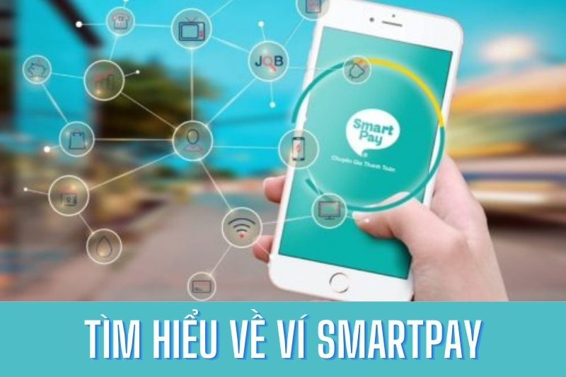 SmartPay – Chuyên gia thanh toán bạn đã biết chưa? - viwin.pw - VIWIN.PW SmartPay – Chuyên gia thanh toán bạn đã biết chưa? - viwin.pw - VIWIN.PW