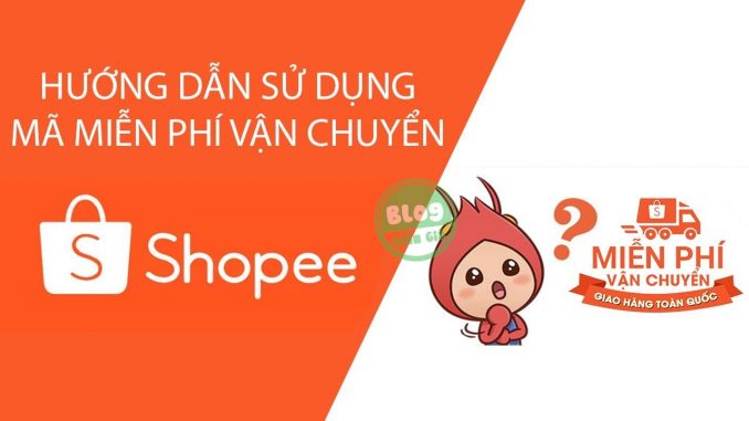 [Hướng Dẫn] Cách sử dụng miễn phí vận chuyển trên Shopee chi tiết - viwin.pw - VIWIN.PW