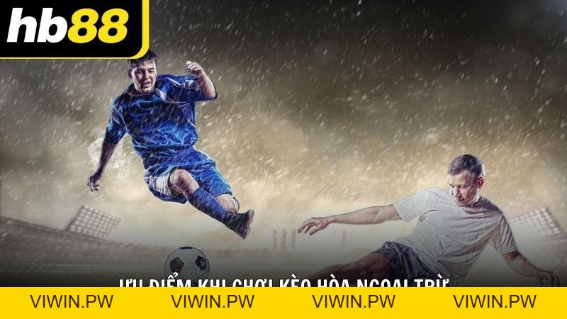 Bí quyết soi kèo hòa ngoại trừ hiệu quả từ cao thủ HB88 - VIWIN.PW